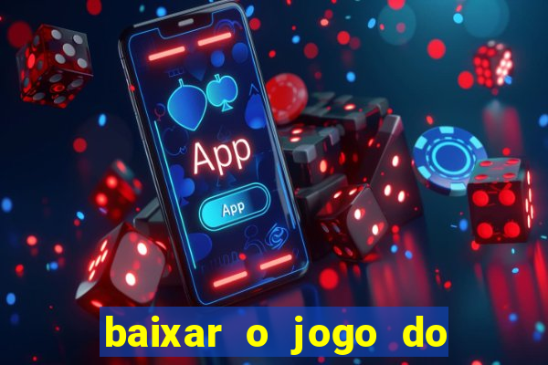 baixar o jogo do candy crush